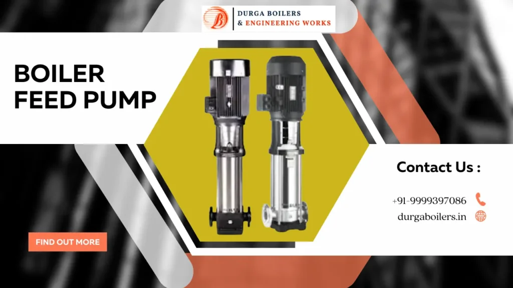 Read more about the article What is a Boiler Feed Pump & How Does it Work?